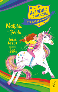 Akademia Jednorożców Tom 9 Matylda i Perła - Julie Sykes