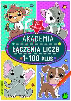 Akademia łączenia liczb 1-100 plus - Opracowanie Zbiorowe