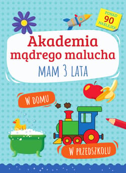 Akademia mądrego malucha. Mam 3 lata - Emilia Motyka