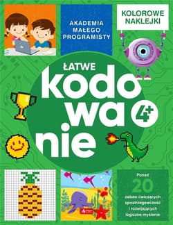 Akademia małego programisty Łatwe kodowanie - Alicja Żarowska-Mazur, Mazur Dawid