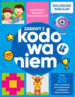 Akademia małego programisty Zabawy z kodowaniem - Alicja Żarowska-Mazur, Mazur Dawid