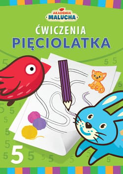 Akademia malucha Ćwiczenia pięciolatka - Praca zbiorowa