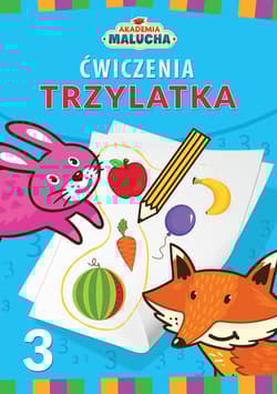 Akademia malucha Ćwiczenia trzylatka