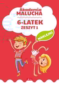 Akademia malucha dla 6-latka Zeszyt 1 - Opracowanie Zbiorowe