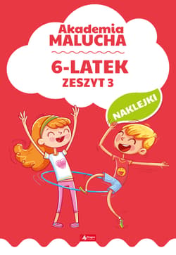 Akademia malucha dla 6-latka. Zeszyt 3 - Praca zbiorowa