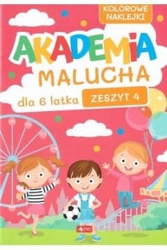 Akademia Malucha dla 6 latka. Zeszyt 4