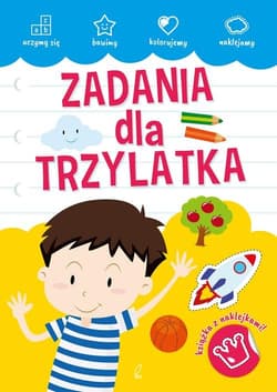 Akademia malucha Zadania dla trzylatka - Opracowanie Zbiorowe
