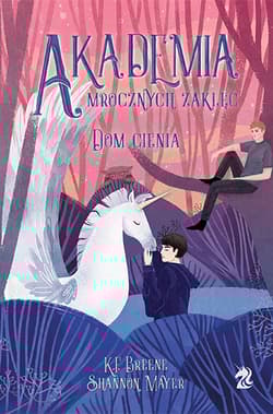 Akademia Mrocznych Zaklęć Dom cienia - Breene K.F., Mayer Shannon