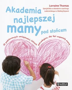 Akademia najlepszej mamy pod słońcem - Lorraine Thomas