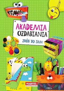 Akademia ozdabiania Zrób to sam - Jolanta Kusz