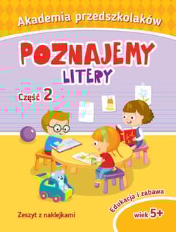 Akademia przedszkolaka. Poznajemy litery. Część 1