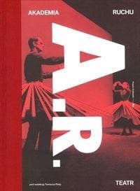 Akademia Ruchu Teatr - red. Tomasz Plata