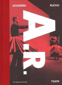 Akademia Ruchu Teatr - red. Tomasz Plata