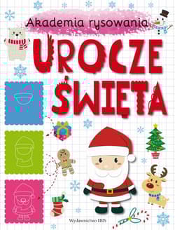 Akademia rysowania Urocze święta - Opracowanie Zbiorowe