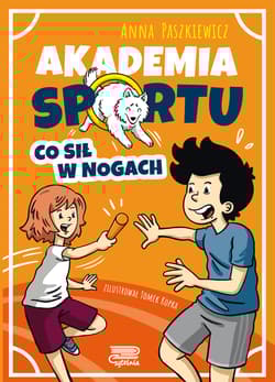 Akademia sportu (2) Co sił w nogach - Anna  Paszkiewicz