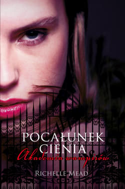 Akademia wampirów 3. Pocałunek cienia - ebook - Richelle Mead