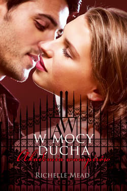 Akademia wampirów 5 W mocy ducha - ebook - Richelle Mead