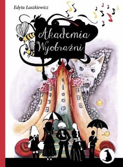 Akademia wyobraźni - Edyta Łaszkiewicz