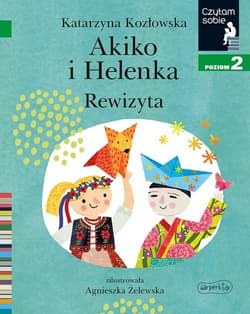 Akiko i Helenka. Rewizyta. Czytam sobie. Poziom 2 - Katarzyna Kozłowska