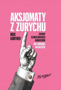 Aksjomaty z Zurychu - Max Gunther