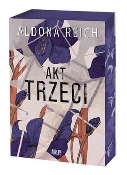 Akt trzeci - Aldona Reich