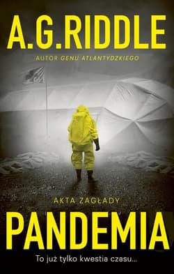 Akta zagłady Tom 1 Pandemia - A.G Riddle