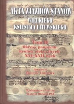 Akta zjazdów stanów Wielkiego Księstwa... T.2 - Borejsza Jerzy W.