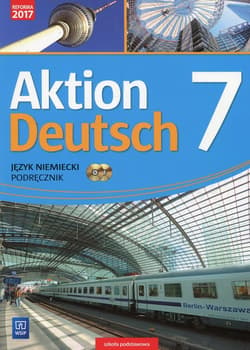 Aktion Deutsch Język niemiecki 7 Podręcznik + 2 CD Szkoła podstawowa