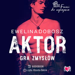 Aktor. Gra zmysłów. Faceci do wynajęcia. Tom 4 - audiobook - Dobosz Ewelina