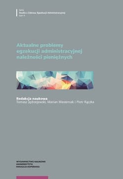 Aktualne problemy egzekucji administracyjnej należności pieniężnych