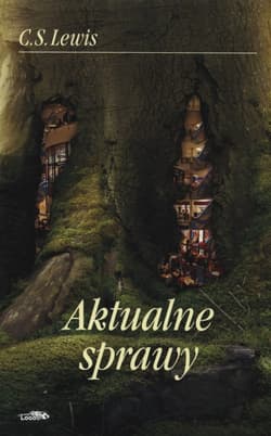 Aktualne sprawy - C.S. Lewis