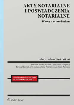 Akty notarialne i poświadczenia notarialne - Wojciech Gonet