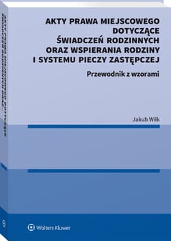 Akty prawa miejscowego dotyczące świadczeń... - Jakub Wilk