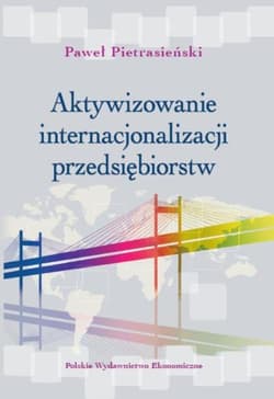 Aktywizowanie internacjonalizacji przedsiębiorstw Dobre praktyki rządów. Strategie wsparcia w Dolinie Krzemowej - Paweł Pietrasiński