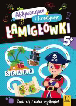 Aktywizujące i kreatywne łamigłówki 5+ Baw się i ćwicz myślenie! - Ewa Tadrowska