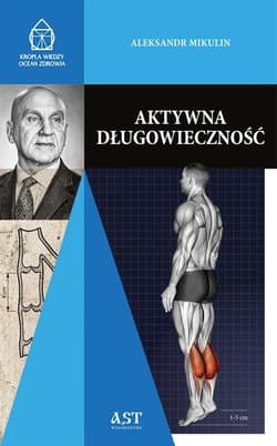 Aktywna długowieczność - Aleksandr Mikulin