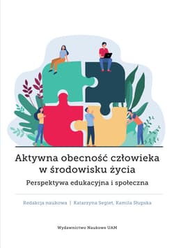 Aktywna obecność człowieka w środowisku życia Perspektywa edukacyjna i społeczna