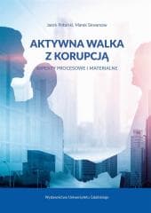 Aktywna walka z korupcją - Jacek Potulski, Marek Skwarcow