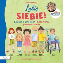 Aktywne Czytanie. Lubię siebie! Książka o emocjach i budowaniu pewności siebie - Anna Jankowska