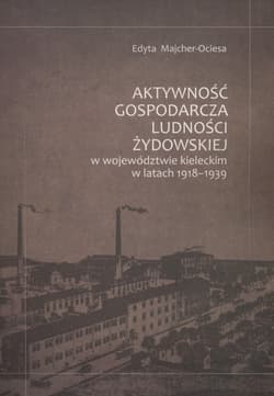 Aktywność gospodarcza ludności żydowskiej w województwie kieleckim w latach 1918-1939