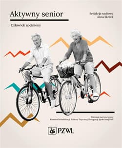 Aktywny senior - Człowiek spełniony - Skrzek Anna
