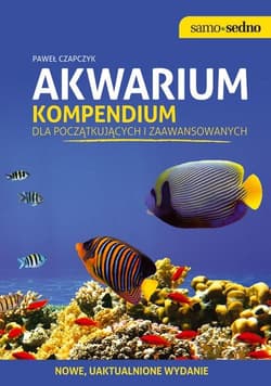 Akwarium Kompendium dla początkujących i zaawansowanych. Edycja II