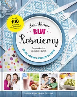 AlaAntkowe BLW Rośniemy! - Anger Joanna, Piszczek Anna
