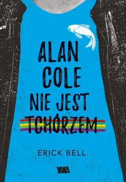 Alan Cole nie jest tchórzem Tom 1 - Eric Bell