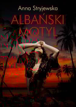 Albański motyl - Anna  Stryjewska