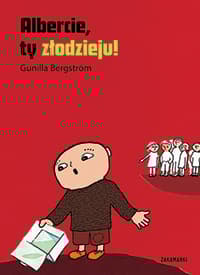 Albercie, ty złodzieju! - Gunilla Bergström