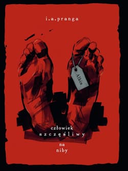 Albin człowiek szczęśliwy na niby - I.A. Pranga