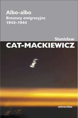 Albo-albo Broszury emigracyjne 1943-1944 - Stanisław Cat-Mackiewicz
