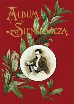 Album jubileuszowe henryka sienkiewicza - Opracowanie Zbiorowe