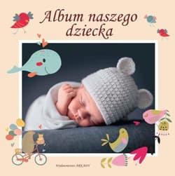Album naszego dziecka - Praca zbiorowa